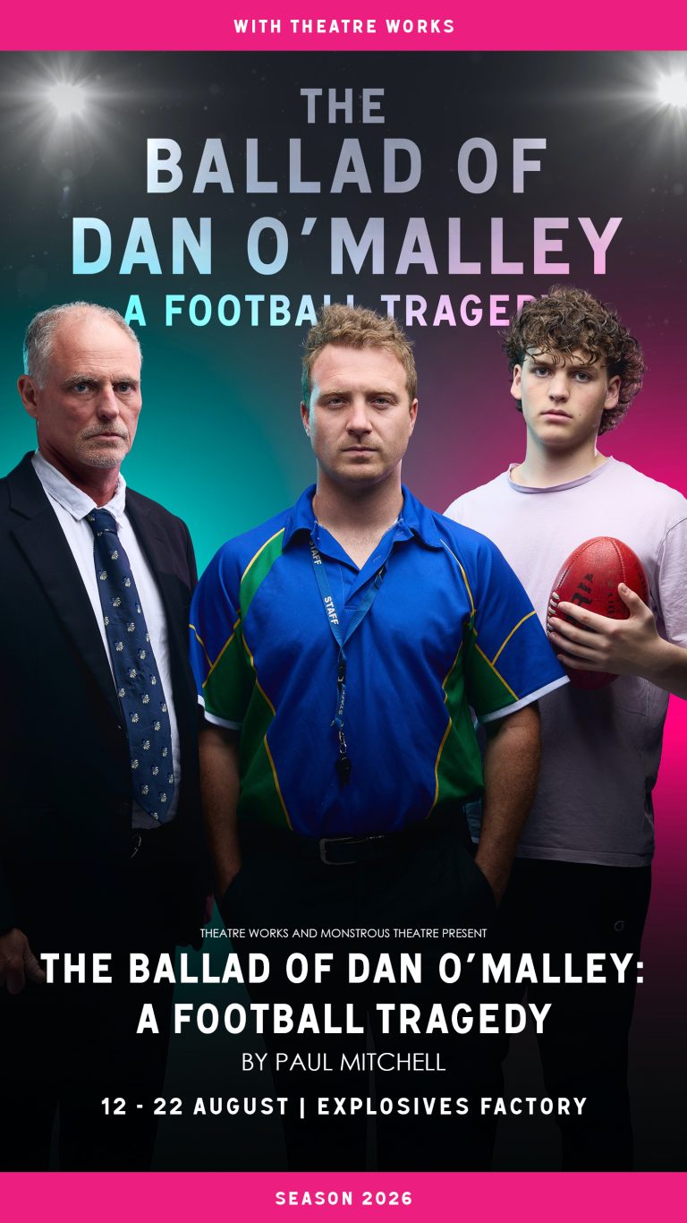 The Ballad of Dan O'Malley — Paul Mitchell's new play at Theatreworks St. Kilda